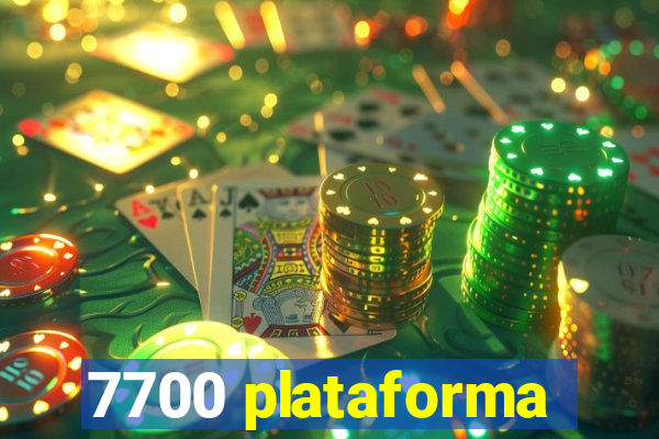 7700 plataforma